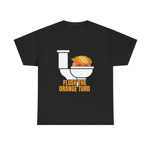 Flush The Orange Turd Unisex Heavy Cotton Tee