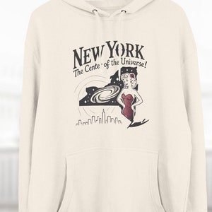 Vintage New York Fleece Hoodie, The Center of the Universe, Cozy Sweatshirt, Perfect Gift, Travel Souvenir, Retro Pin Up Style Fashion