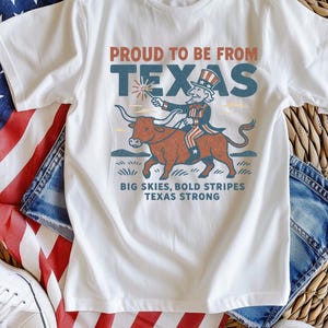 Proud To Be From Texas T-Shirt, Texas Pride Tee, Gift for Texans, Cowboy and Western Apparel, Texas Strong Shirt, Independence Day Shirt