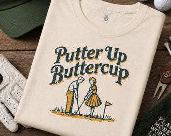 Retro Putter Up Buttercup Golf Tee, Fun Unisex Shirt for Golf Lovers, Perfect for Gifts and Golf Date, Golfing Apparel, Sporty Humor Tee