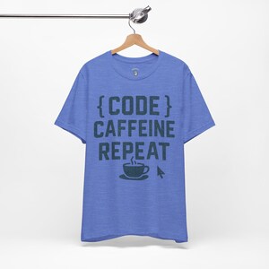 Camiseta Code Caffeine Repeat: Camiseta engraçada de programador imagem 6