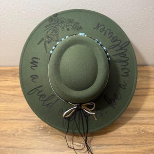 Custom Wide Brim Felt Burned Hat - In A Field Of Roses Be A Wildflower - Burned Western Hat - Feather Hat - Burned Cowgirl Hat