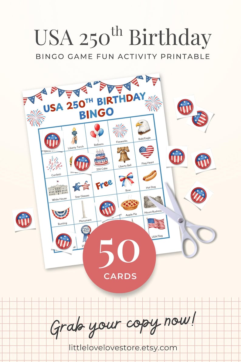The image is an advertisement for a bingo game activity printable for the USA 250th birthday. It features a bingo card with various patriotic symbols and a pair of scissors, along with the text "USA 250th Birthday BINGO GAME FUN ACTIVITY PRINTABLE" and "50 CARDS". The image also includes a website address "Littlelovestore Etsy" at the bottom.