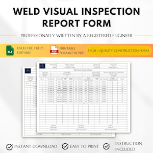 May include: A printable weld visual inspection report form in PDF format. The form is professionally written by a registered engineer and includes an Excel file that is fully editable. The form includes sections for company name, address, project name, date, and inspection details.