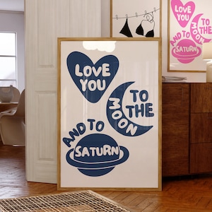 Love You To The Moon And To Saturn Seven Taylor Inspired Wall Art, College Apartment Print, Navy Blue Aesthetic Wall Art, Trendy Poster