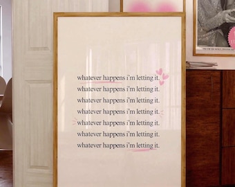 Whatever Happens I'm Letting It Print, Gracie Inspired Poster, Let it Happen Digital Wall Art, Cute Trendy Dorm Room Decor, Pink Wall Art