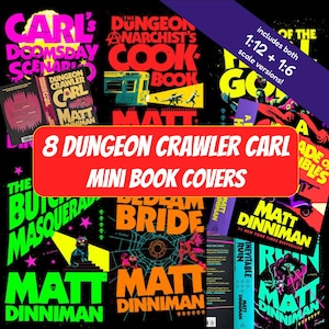May include: A collection of eight miniature book covers for the Dungeon Crawler Carl series by Matt Dinniman, featuring vibrant neon graphics, bold typography, and dark backgrounds. A red banner displays the text 8 DUNGEON CRAWLER CARL MINI BOOK COVERS.