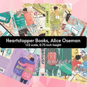 May include: A collection of miniature Heartstopper books by Alice Oseman, featuring illustrated covers with colorful graphic designs. The books are in 1:12 scale with a height of 0.75 inches, displaying various scenes of characters in different settings and volumes.
