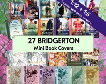 27 Bridgerton Mini Book Covers- with ILLUMICRATE Version 1:12  Dollhouse Size