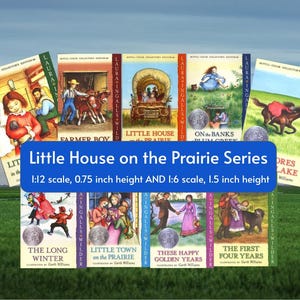 May include: A collection of miniature Little House on the Prairie series books featuring full-colour illustrations on the covers. The text states 1:12 scale, 1.9 cm height and 1:6 scale, 3.8 cm height for these miniature book replicas.