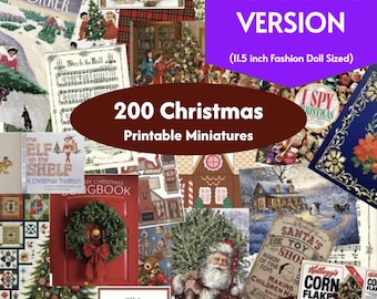 May include: A collage of Christmas-themed miniature printables, including magazine covers, storybooks, and advertisements. The text reads "200 Christmas Printable Miniatures" and "1:6 Scale Version (11.5 inch Fashion Doll Sized)".