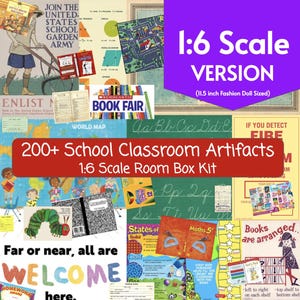 May include: A collage of miniature school-themed items, including books, maps, and posters. Text includes "200+ School Classroom Artifacts" and "1:6 Scale Room Box Kit." A purple banner reads "1:6 Scale VERSION (11.5 inch Fashion Doll Sized)."