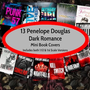 May include: A collection of 13 miniature book covers by Penelope Douglas featuring titles such as Punk 57, Birthday Girl, Credence, Falling Away, Fire Night, Conclave, Nightfall, Kill Switch, Hideaway, and Corrupt, including 1:12 and 1:6 scale versions.