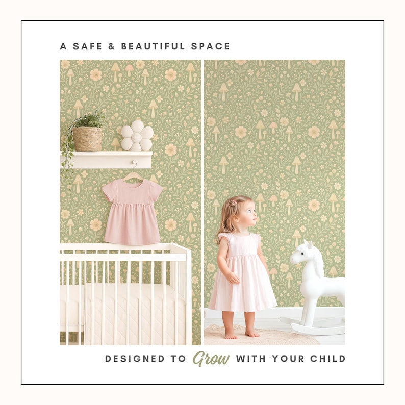 May include: A nursery scene with a crib, a child, and a rocking horse. The walls are covered in a green floral wallpaper. A pink dress hangs on a shelf. Text reads: A SAFE & BEAUTIFUL SPACE, DESIGNED TO Grow WITH YOUR CHILD.