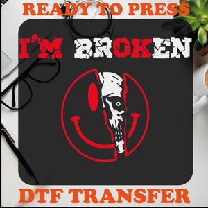 I&#39;m Broken Dtf, Funny Skull Halloween DTF, Funny Halloween Ready To Press, Inside Broken Heat Transfer, Happy Face Skull, I&#39;m Broken Horror