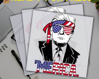 Trump 2024 DTF Transfer, Ready To Press, Merica