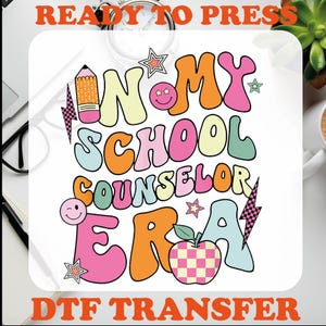 In My School Counselor Era, Ready to Press, Retro Teacher DTF, In My School Era Transfer, Teacher Shirt Design, In My Custom Era Dtf