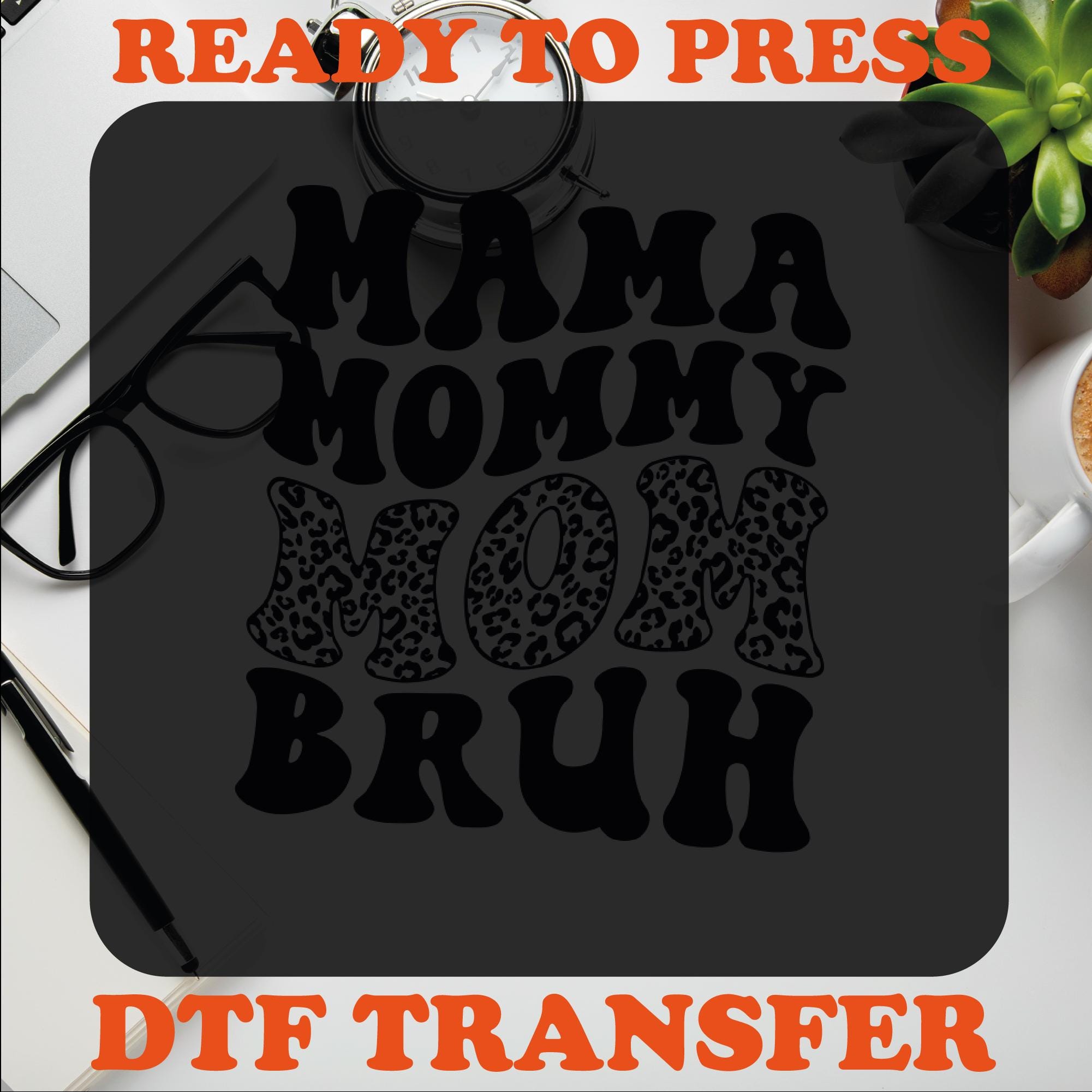 Mama Mommy Mom Bruh DTF - Ready to Press Heat Transfer - Etsy