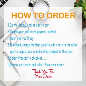 May include: A white background with the text "HOW TO ORDER" in orange. Instructions are listed in blue, including choosing items, payment methods, and reviewing the order. A "Thank You For Your Order" message is in red. A laptop, glasses, and a clock are also visible.