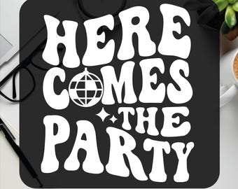 Here Comes The Party DTF Transfer: Ready To Press