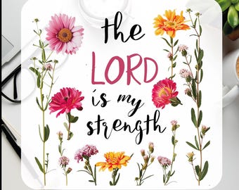 Floral Christian DTF Transfer: The Lord is My Strength, Ready To Press