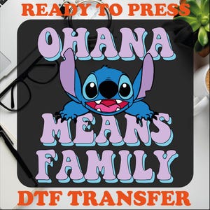 Ohana Means Family DTF Transfer,Cartoon Characters Ready To Press, Movies Characters Heat Press, Funny Character Dtf Transfers, Disney