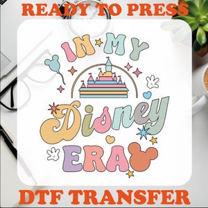 Transferencia de calor DTF In My Disney Era, lista para imprimir