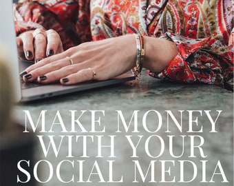Make Money With Your Social Media - Ultimate Guide