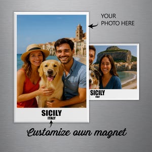Puede incluir: Imán rectangular blanco con una foto de una pareja y un perro frente a un pueblo costero. El texto "SICILY ITALY" está en la parte inferior. Un imán más pequeño muestra una foto similar. El texto dice "YOUR PHOTO HERE" y "Customize own magnet".