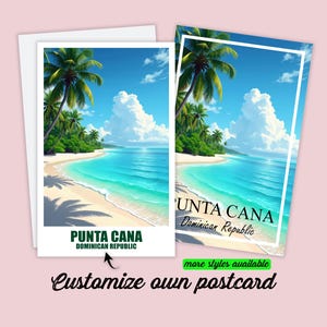May include: Two postcards featuring a tropical beach scene with palm trees, turquoise water, and white sand. The postcards are labeled "PUNTA CANA DOMINICAN REPUBLIC". The text "Customize own postcard" is also visible.