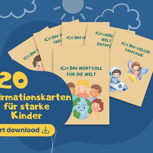 May include: A collection of 20 affirmation cards for children, featuring illustrations and positive messages. The cards have a light tan background with colorful images of children, a fairy, and an astronaut. The text "Affirmationskarten für starke Kinder" is displayed.