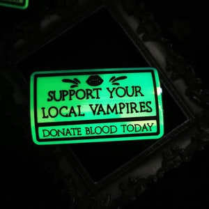 Glow in the Dark Stickers &quot;Support Vampire&quot; Alternative Gift, Gothic, Spooky, Goth Art,  Emo, Horror