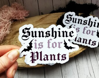Glansigt klistermärke "Sunshine is for Plants" Gotisk, Vampyr, Kuslig konst, Emo, Spöklik