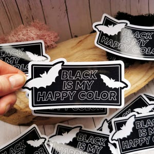 Glossy Sticker &quot;Black is my Happy Color&quot; Gothic, Vampire, Creepy Art, Emo, Spooky