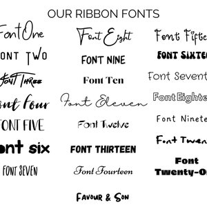 May include: A white background displays a variety of black ribbon fonts. The text "OUR RIBBON FONTS" is at the top. Font styles include script, bold, and sans-serif. The text "FAVOUR & SON" is at the bottom.