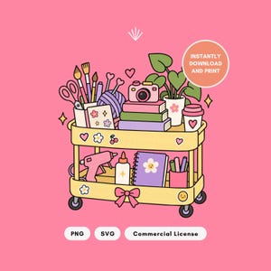 May include: A yellow two-tiered rolling cart illustration on a pink background. The cart holds art supplies, a camera, books, a potted plant, a glue gun, and a notebook. Text reads: INSTANTLY DOWNLOAD AND PRINT, PNG, SVG, Commercial License.