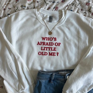 Little old me Sweater or tshirt /Crewneck white / Tortured poets / TTPD Taylor Merch tshirt /crewneck /TTPD image 6