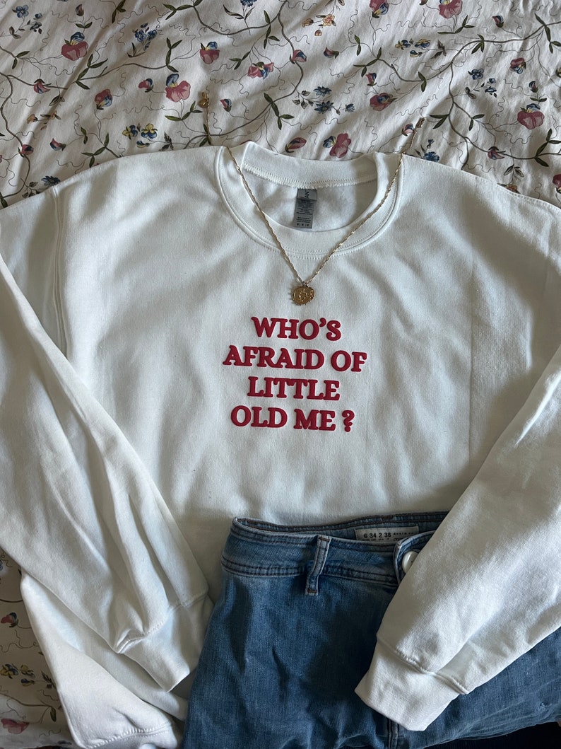 Little old me Sweater or tshirt /Crewneck white / Tortured poets / TTPD Taylor Merch tshirt /crewneck /TTPD image 6