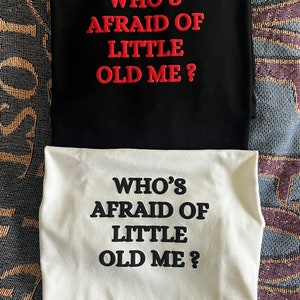 Little old me Sweater or tshirt /Crewneck white / Tortured poets / TTPD Taylor Merch tshirt /crewneck /TTPD image 9