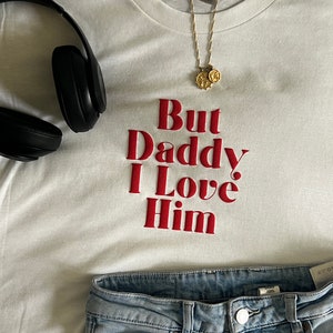 Daddy I love him Sweater or tshirt /Crewneck white / Tortured poets / TTPD Taylor Merch tshirt /crewneck /TTPD image 1