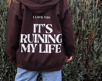 Je t'aime, ça ruine ma vie Zip Up veste TTPD Swiftie Affirmation Esthétique amour de soi Saint Valentin /TTPD /Cadeau d'anniversaire