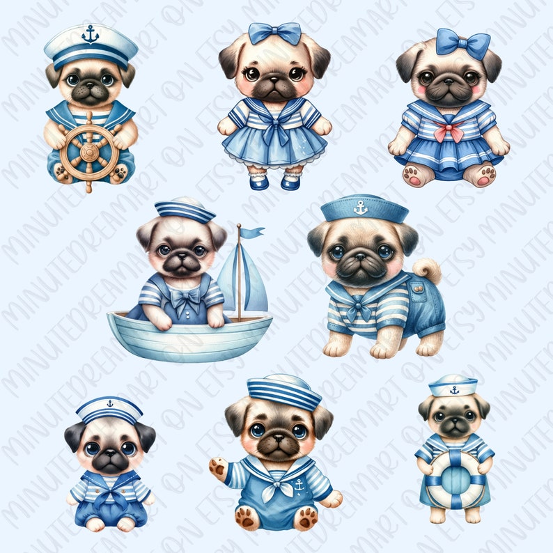 May include: A set of seven watercolor illustrations of pugs dressed in sailor outfits. The pugs are wearing blue and white striped shirts, sailor hats, and some are holding nautical accessories like a life preserver and a sailboat. The illustrations are on a light blue background.
