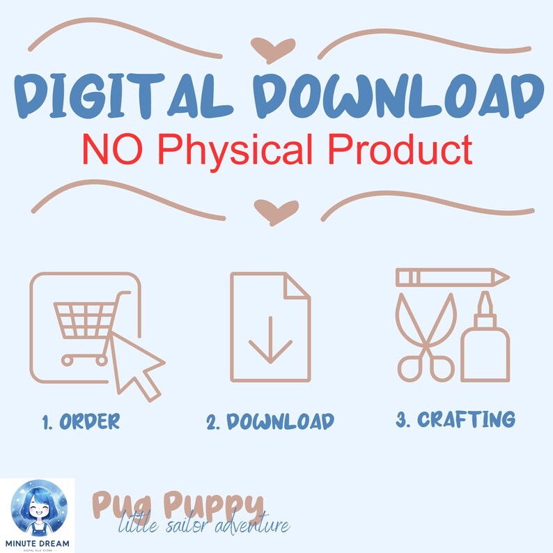 May include: A digital download graphic with a shopping cart, a download arrow, and scissors and glue, representing the steps to order, download, and craft a product. The text reads "DIGITAL DOWNLOAD NO Physical Product".
