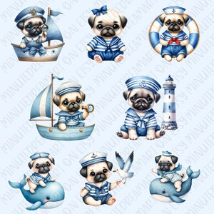 May include: A set of eight digital illustrations featuring a pug dog dressed as a sailor. The pug is shown in various poses, including sailing a boat, riding a whale, and holding a telescope. The illustrations are in a watercolor style and have a light blue background.