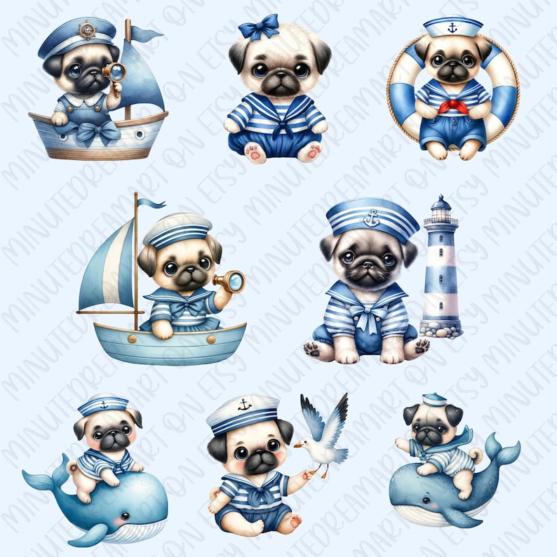 May include: A set of eight digital illustrations featuring a pug dog dressed as a sailor. The pug is shown in various poses, including sailing a boat, riding a whale, and holding a telescope. The illustrations are in a watercolor style and have a light blue background.