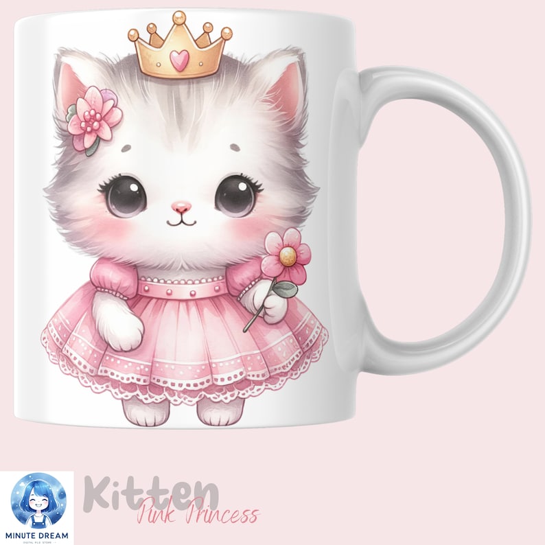 May include: White ceramic mug with a cartoon illustration of a kitten wearing a pink dress and a gold crown. The kitten is holding a pink flower. The text "Kitten Pink Princess" is printed below the image.
