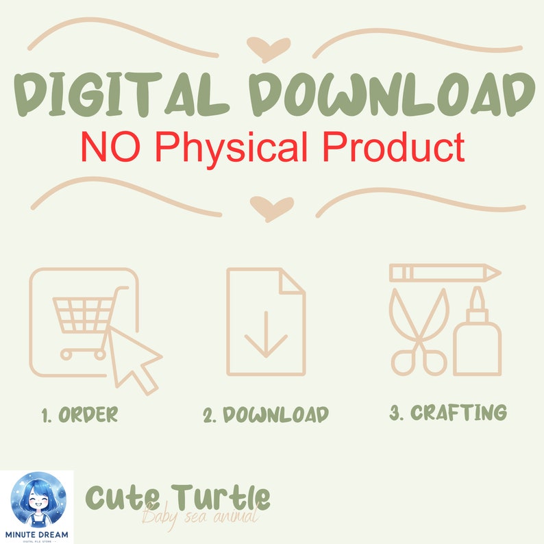 May include: A digital download graphic with a shopping cart, a download arrow, and scissors and glue, representing the steps to order, download, and craft a product. The text reads "DIGITAL DOWNLOAD NO Physical Product".