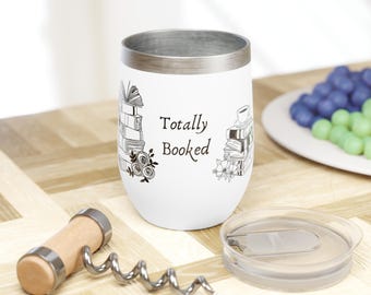 Totally Booked Wine Tumbler: Stainless Steel Insulated Cup