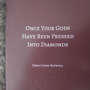 Une fois que vos dieux ont été pressés en diamants - Livre de poésie