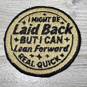 Laid Back, Lean Forward Patch